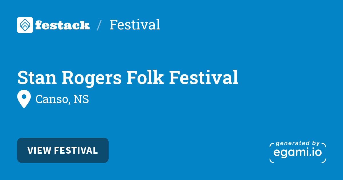 Stan Rogers Folk Festival festack